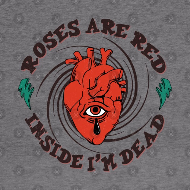 Roses are red Inside I'm dead by MZeeDesigns